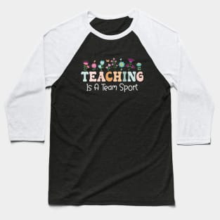 Teaching Is A Team Sport Funny Teacher Appreciation Baseball T-Shirt